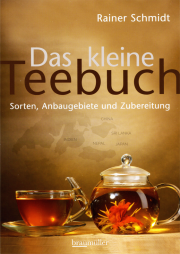 Das kleine Teebuch - von Rainer Schmidt