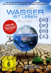 Wasser ist leben • Flow - ein Film von Irena Salina